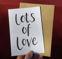 Load image into Gallery viewer, Lots of love blank greeting card by Alice Draws the Line, modern hand lettering card for all occasions