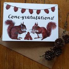 Load image into Gallery viewer, Congratulations card, illustrated squirrels with larch cones saying &#39;cone-gratulations&#39; by Alice Draws the Line